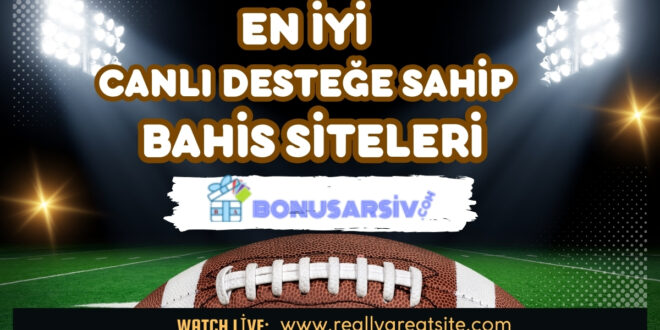 en-iyi-canlı-desteğe-sahip-bahis-siteleri